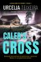 [Angus Reid Mysteries 03] • Caleb's Cross